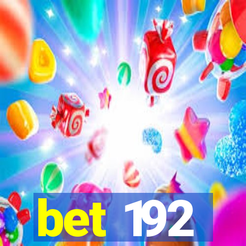 bet 192